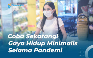 Gaya Hidup Minimalis yang Bisa Kamu Terapkan Selama Pandemi - Finansialku 01