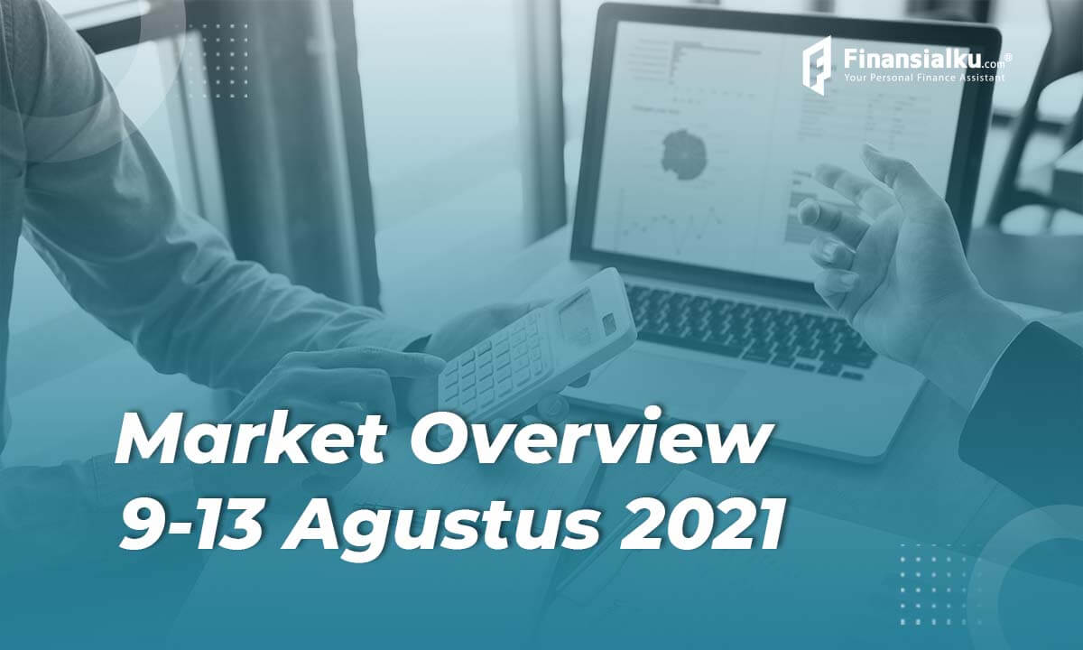 Market Overview 9-13 Agustus 2021: Mall Kembali Dibuka Saat PPKM Level 4 (