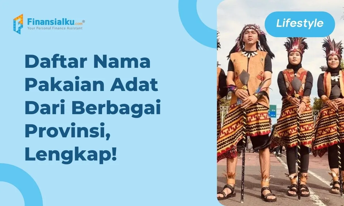 30+ Nama Pakaian Adat Dari Berbagai Provinsi, Lengkap!