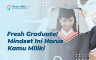 MIndset Keuangan yang Harus Dimiliki Fresh Graduate - Finansialku 01