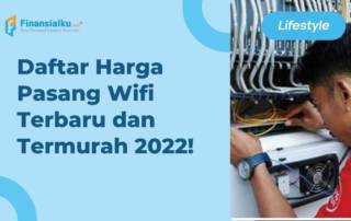 Daftar Harga Pasang Wifi Terbaru dan Termurah 2022