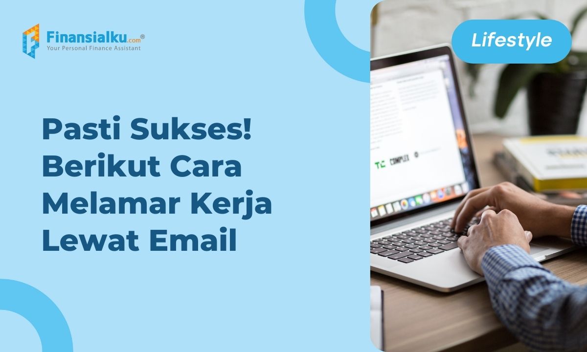 Berikut Cara Melamar Kerja Lewat Email