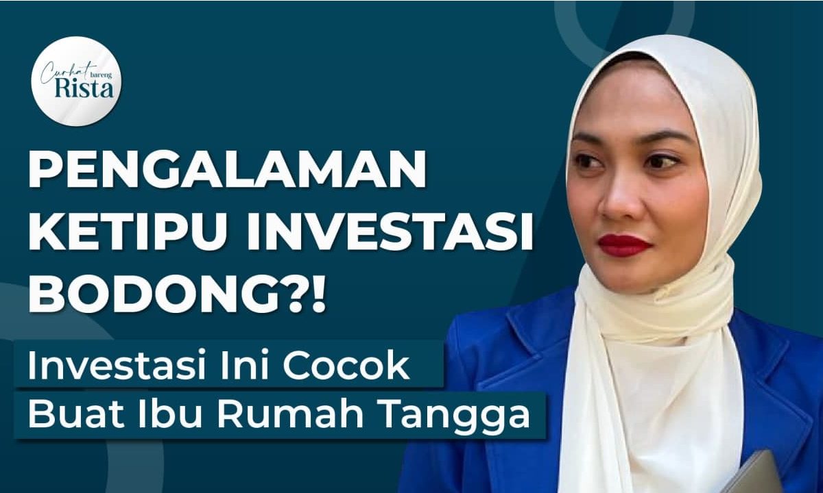 VIDEO: Pengalaman Pahit Ketipu Investasi Bodong. Ini Investasi Aman Buat Emak-Emak!