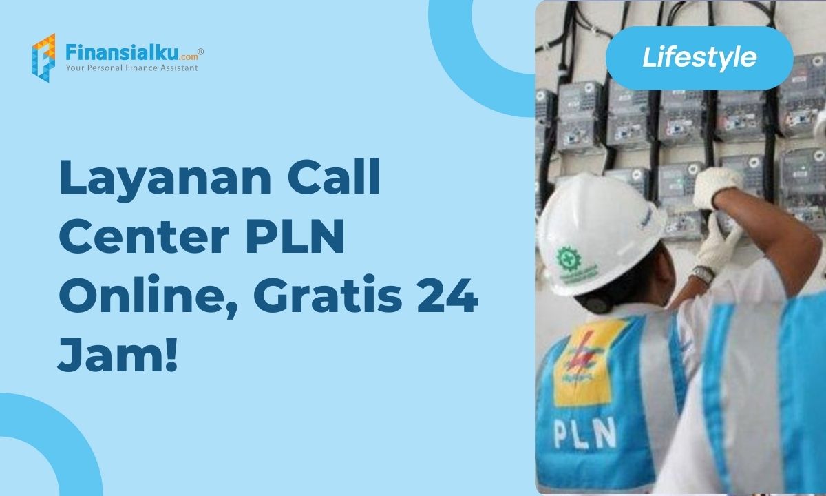 Layanan Call Center PLN Online, Gratis 24 Jam!