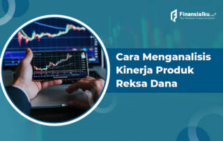 Begini Cara Menganalisis Kinerja Produk Reksa Dana