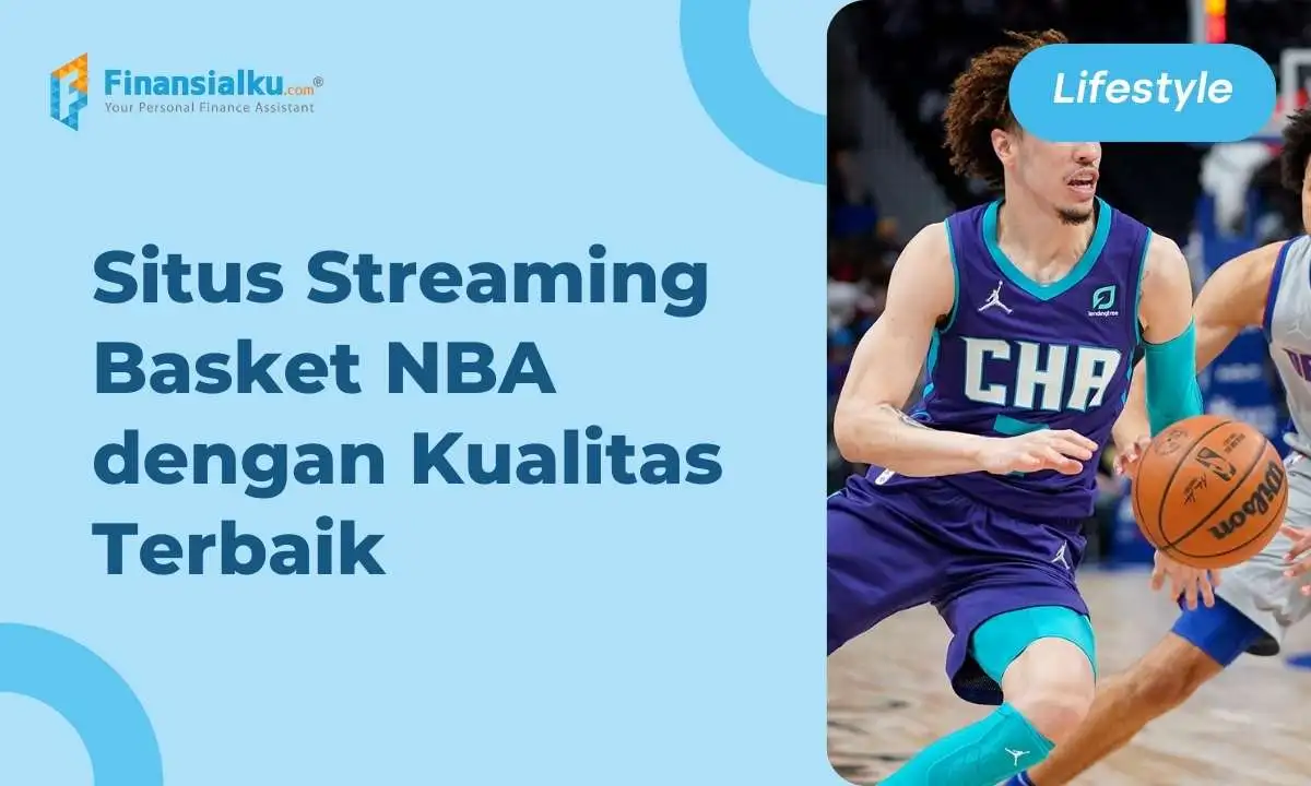 7 Situs Streaming Basket NBA Online HD Terbaik, Wajib Tahu!