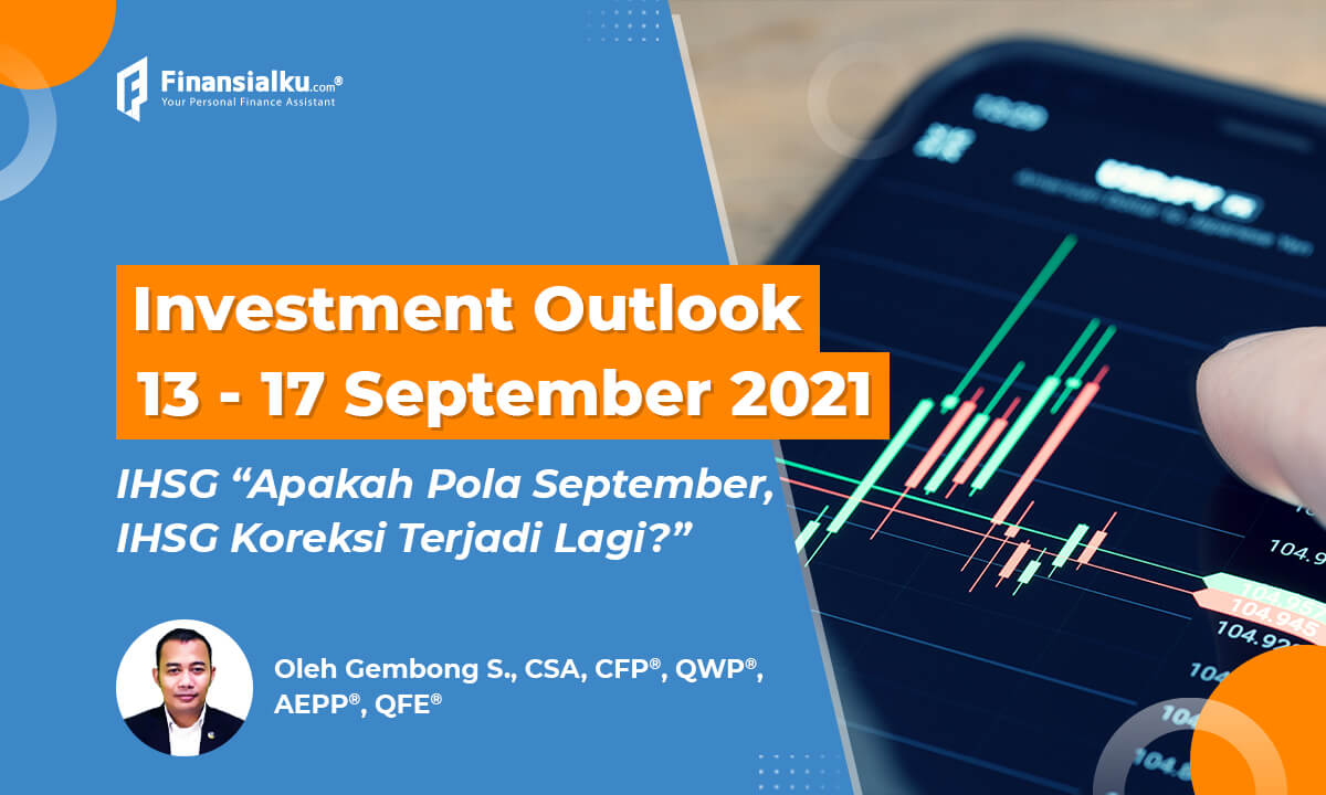 Investment Outlook Finansialku: 13-17 September 2021