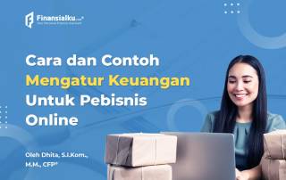 3+ Cara dan Contoh Mengatur Keuangan Untuk Kalian Pebisnis Online