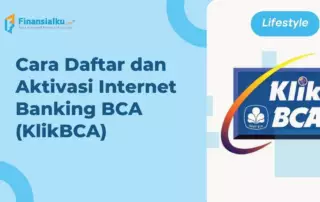 Cara Daftar dan Aktivasi Internet Banking BCA