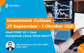 Investment Outlook “FOMC US + Case Evergrande, What Next??”