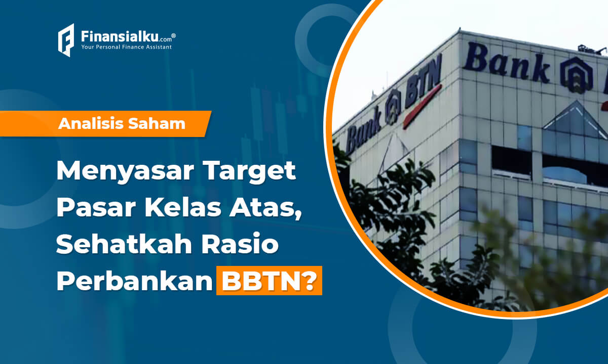 Kinerja Fundamental BBTN, Bersaing Di Tengah Big Banks