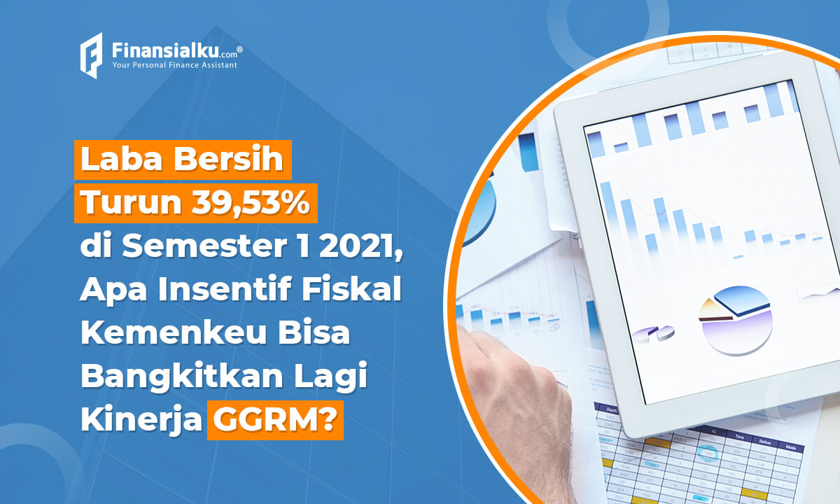 Laba Bersih Turun, Apa Insentif Kemenkeu Bisa Bangkitkan GGRM?