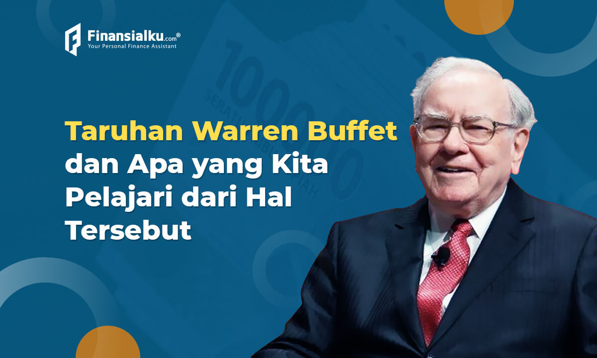 Taruhan Warren Buffet dan Apa yang Harus Kita Pelajari