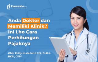 Perhitungan Pajak Bagi Dokter yang Juga Memiliki Klinik