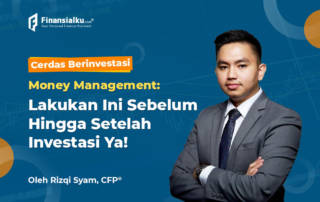 Money Management, Lakukan Ini Sebelum Sampai Setelah Investasi