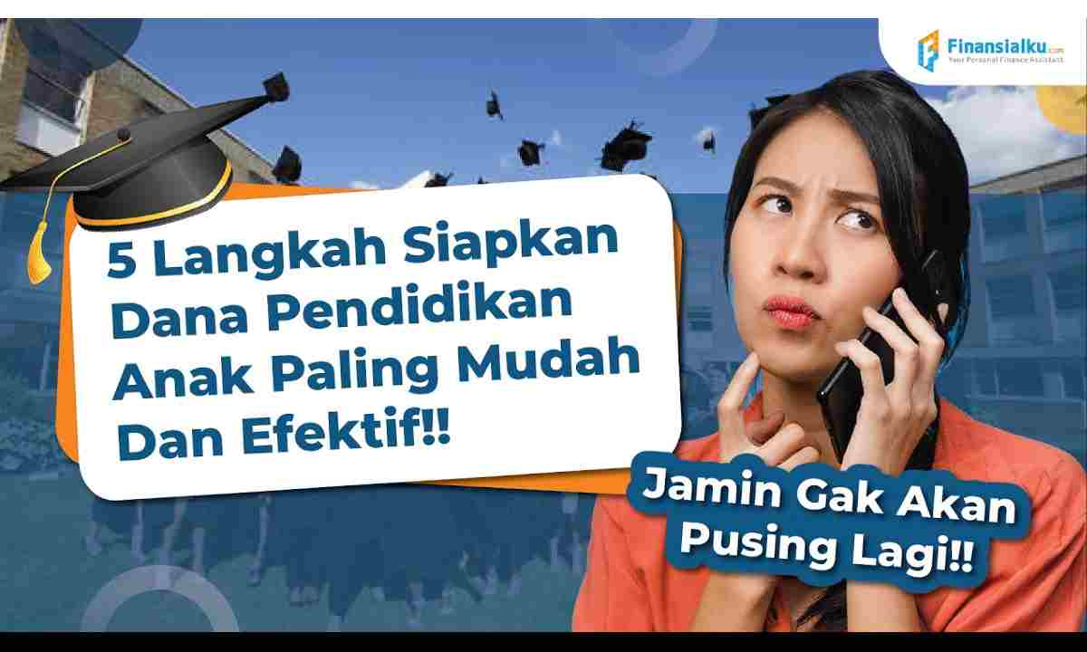 VIDEO: 5 Cara Mudah Menyiapkan Dana Pendidikan Anak 01 - Finansialku