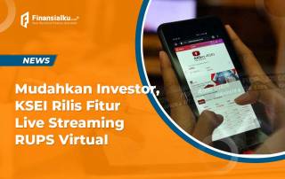 Memudahkan Investor, KSEI Rilis Fitur Live Streaming RUPS Virtual