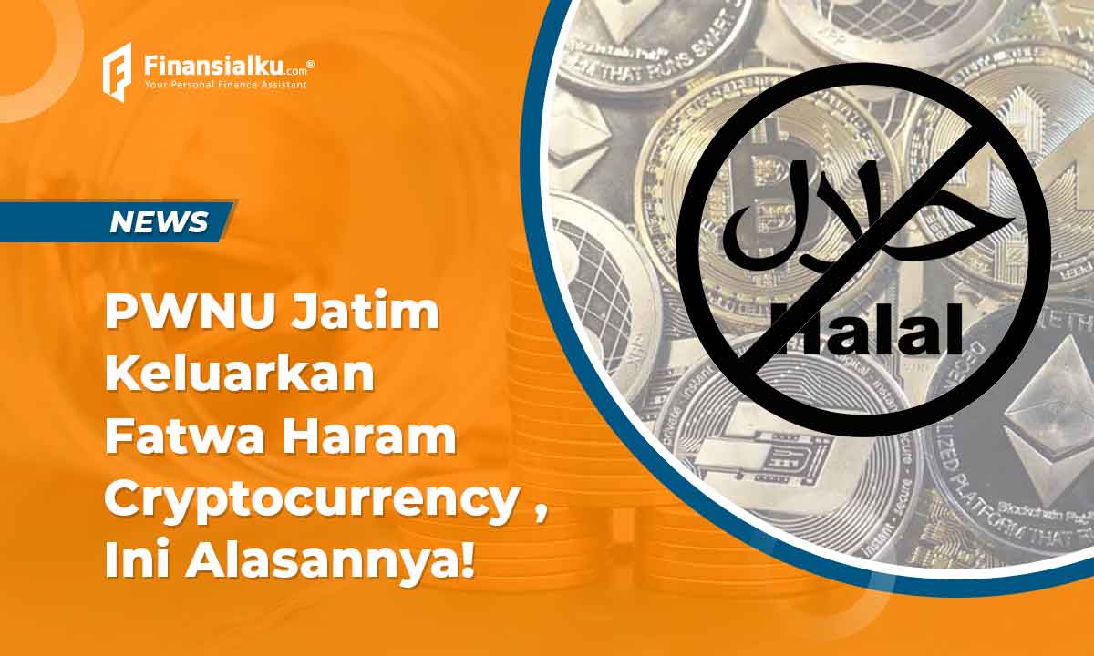 PWNU Jatim Keluarkan Fatwa HaramCryptocurrency, Ini Alasannya!