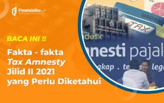 Fakta-fakta Tentang Program Tax Amnesty Jilid II 2021