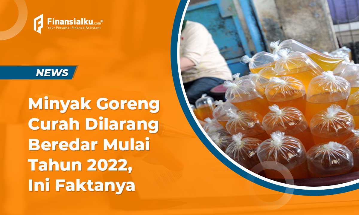 Penjualan Minyak Goreng Curah Dilarang per 1 Januari, Ini Faktanya!