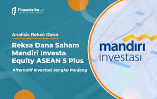 Analisis Reksa Dana Saham Mandiri Investa Equity ASEAN 5 Plus