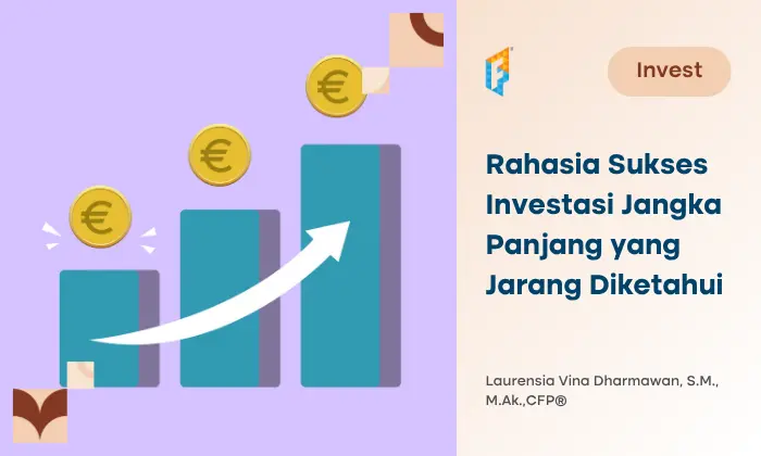 Rahasia Sukses Investasi Jangka Panjang yang Jarang Diketahui