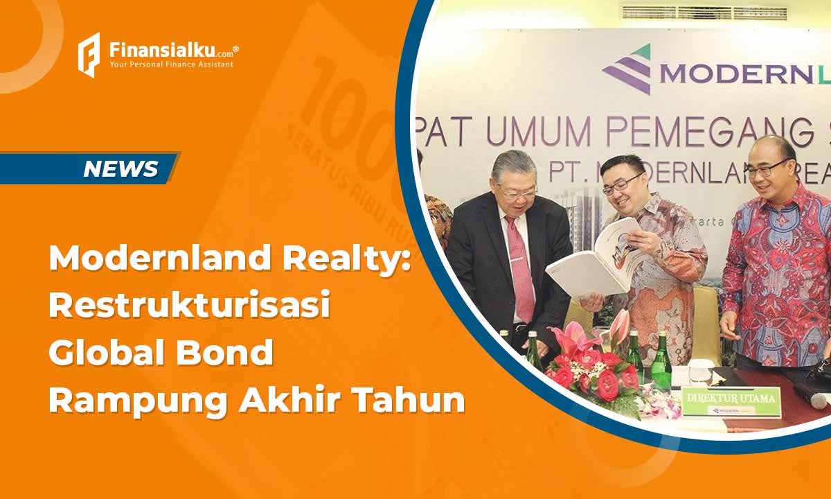 Modernland Realty: Restrukturisasi Global Bond Rampung Akhir Tahun