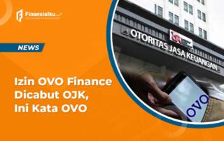 Izin Usaha OVO Finance Dicabut OJK, Ini Kata Platform OVO