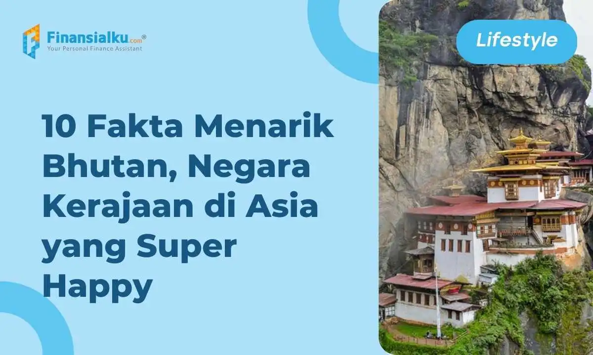 10 Fakta Menarik Bhutan, Negara Kerajaan di Asia yang Super Happy