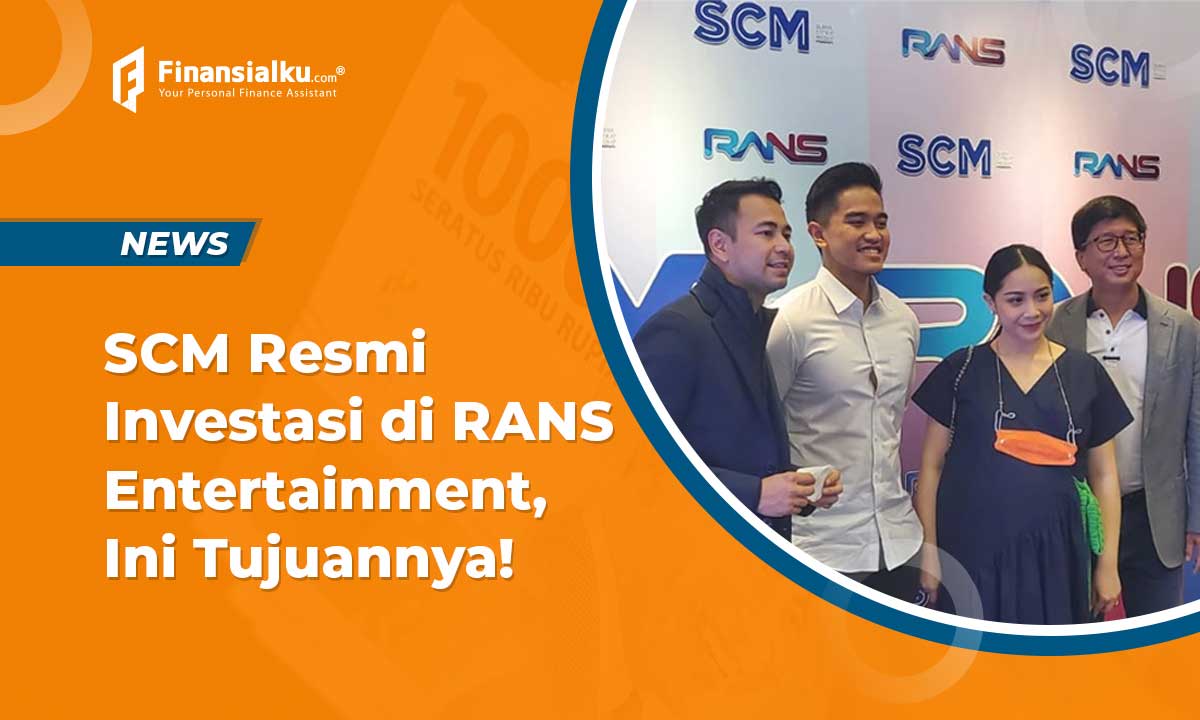 SCM Resmi Investasi di RANS Entertainment, Begini Tujuannya!