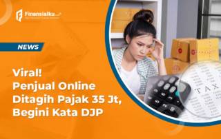 Viral Penjual Online Dapat Tagihan Pajak 35 Jt, Begini Kata DJP