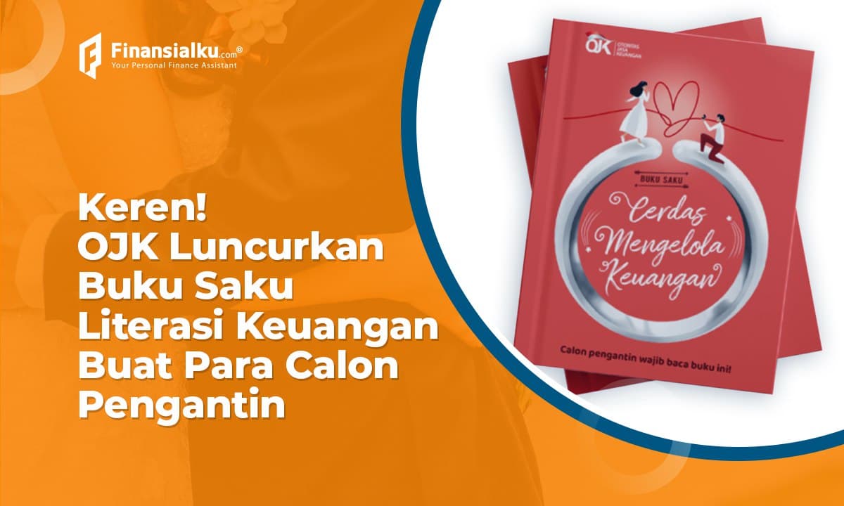 OJK Luncurkan Buku Saku Literasi Keuangan Buat Para Calon Pengantin