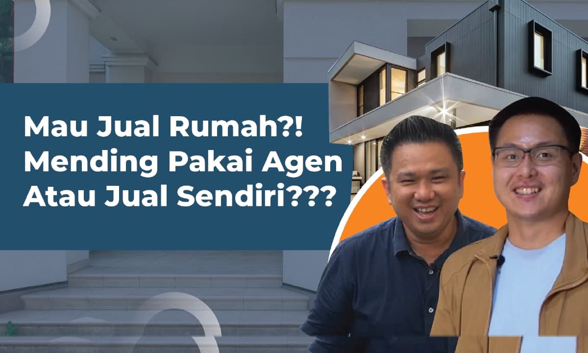 VIDEO: Mau Jual Rumah ?! Mending Pakai Agen Atau Jual Sendiri???