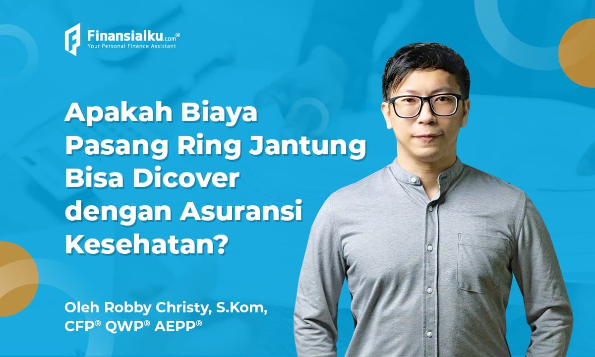 Pasang Ring Jantung Apakah Bisa Dicover Asuransi Kesehatan?