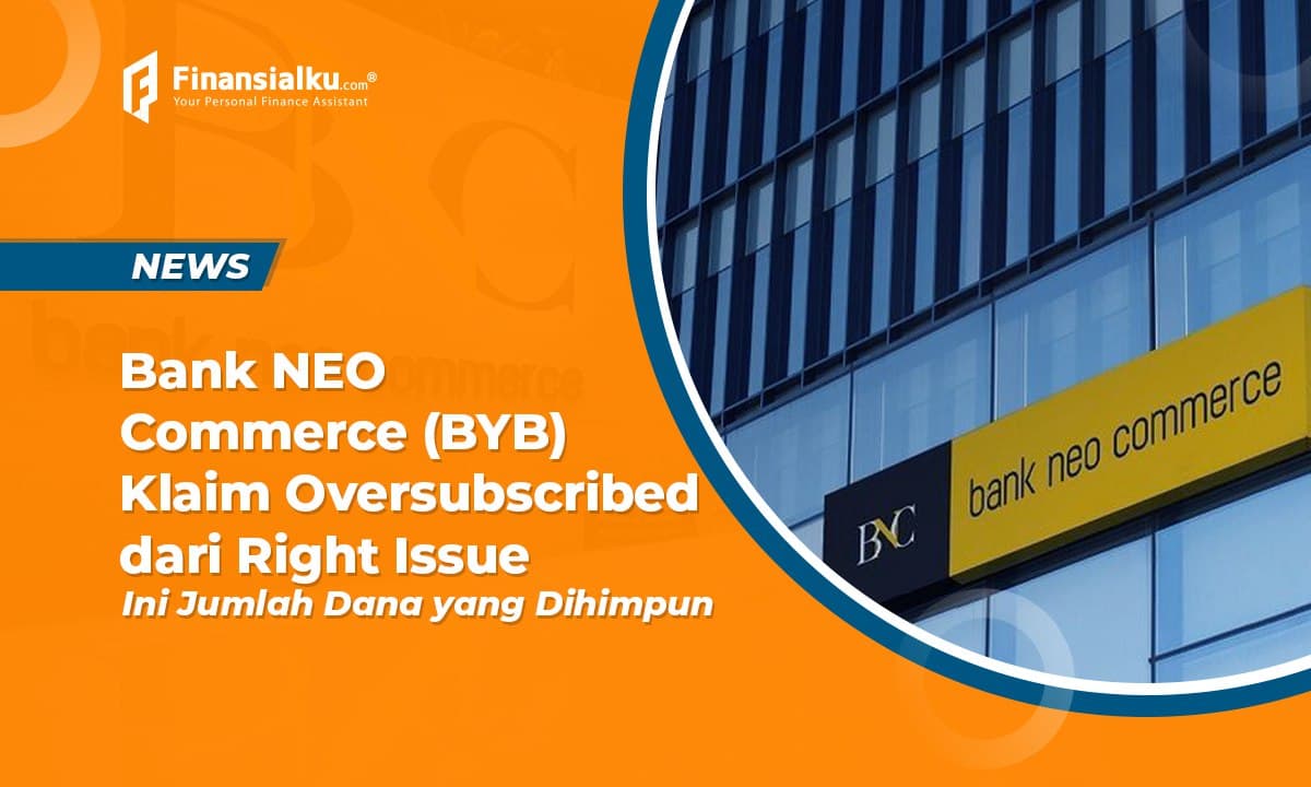 Bank NEO Commerce (BBYB) Oversubscribed, Kumpulkan Dana Rp 2,5 T