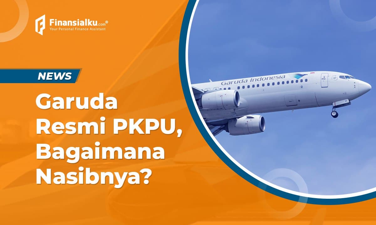 Garuda Resmi Berada di Status PKPU, Bagaimana Nasibnya?