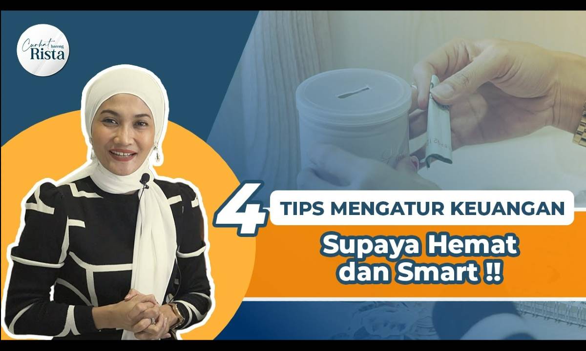 VIDEO: 4 Tips Mengatur Keuangan Supaya Hemat dan Smart!!