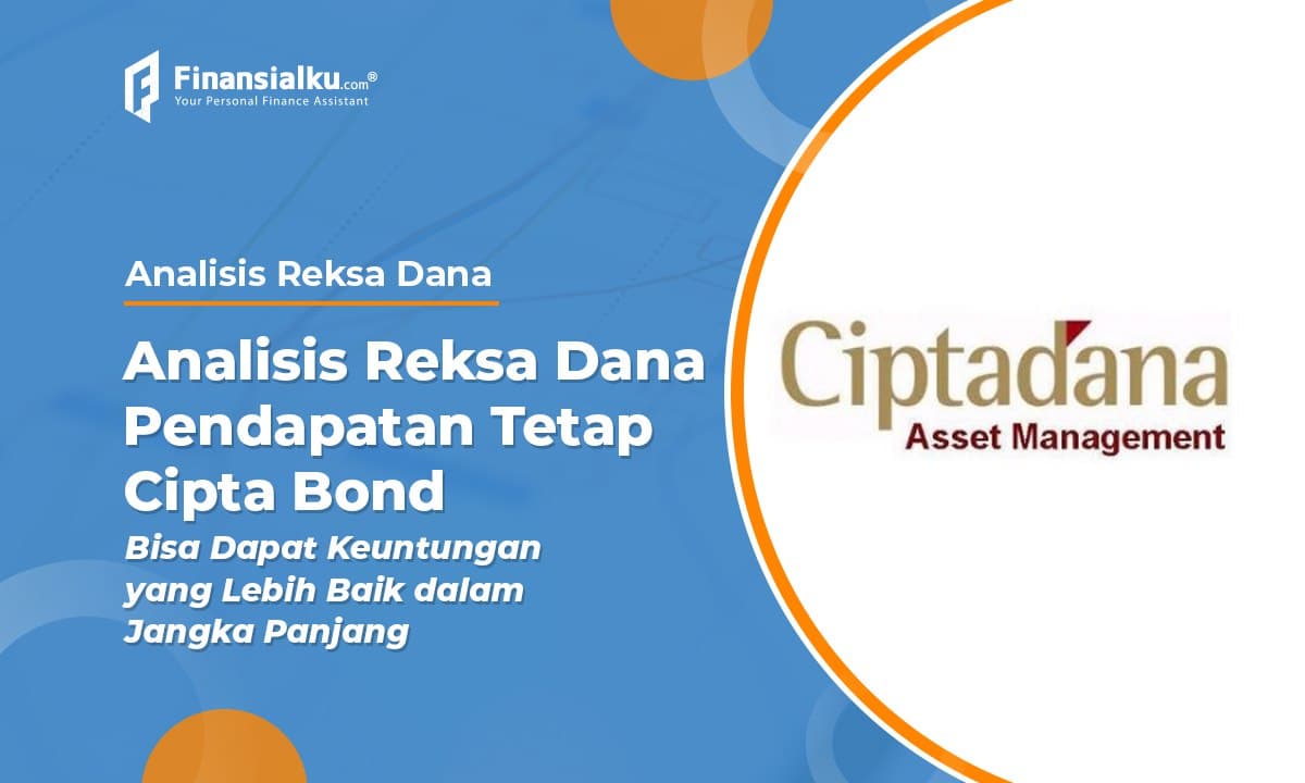 Investasi Jangka Panjang di Reksa Dana Pendapatan Tetap Cipta Bond