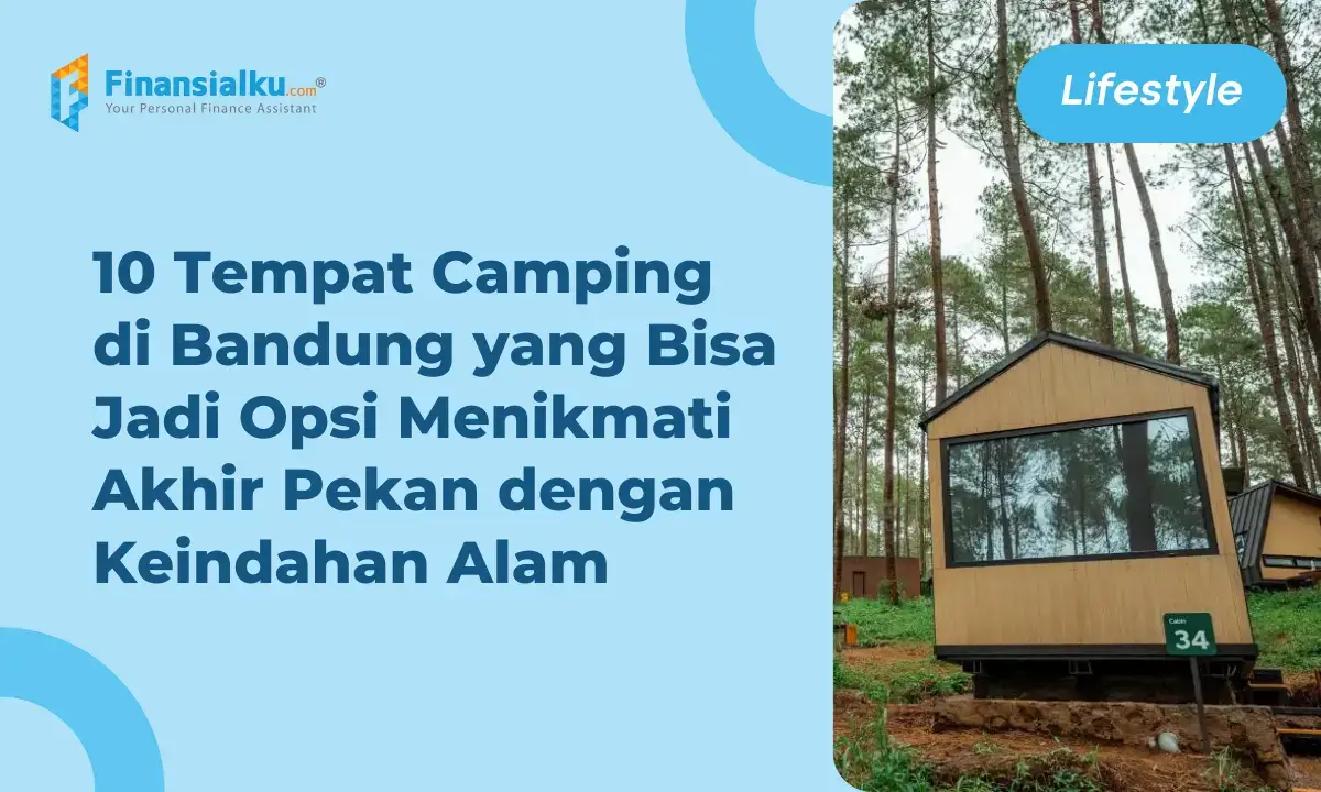 Indah dan Sejuk, ini 10 Rekomendasi Tempat Camping di Bandung
