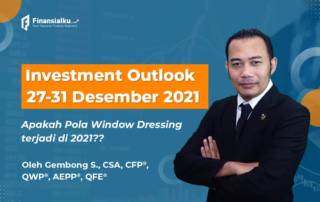 Investment Outlook 20-24 Des “Window Dressing Terjadi di 2021?”