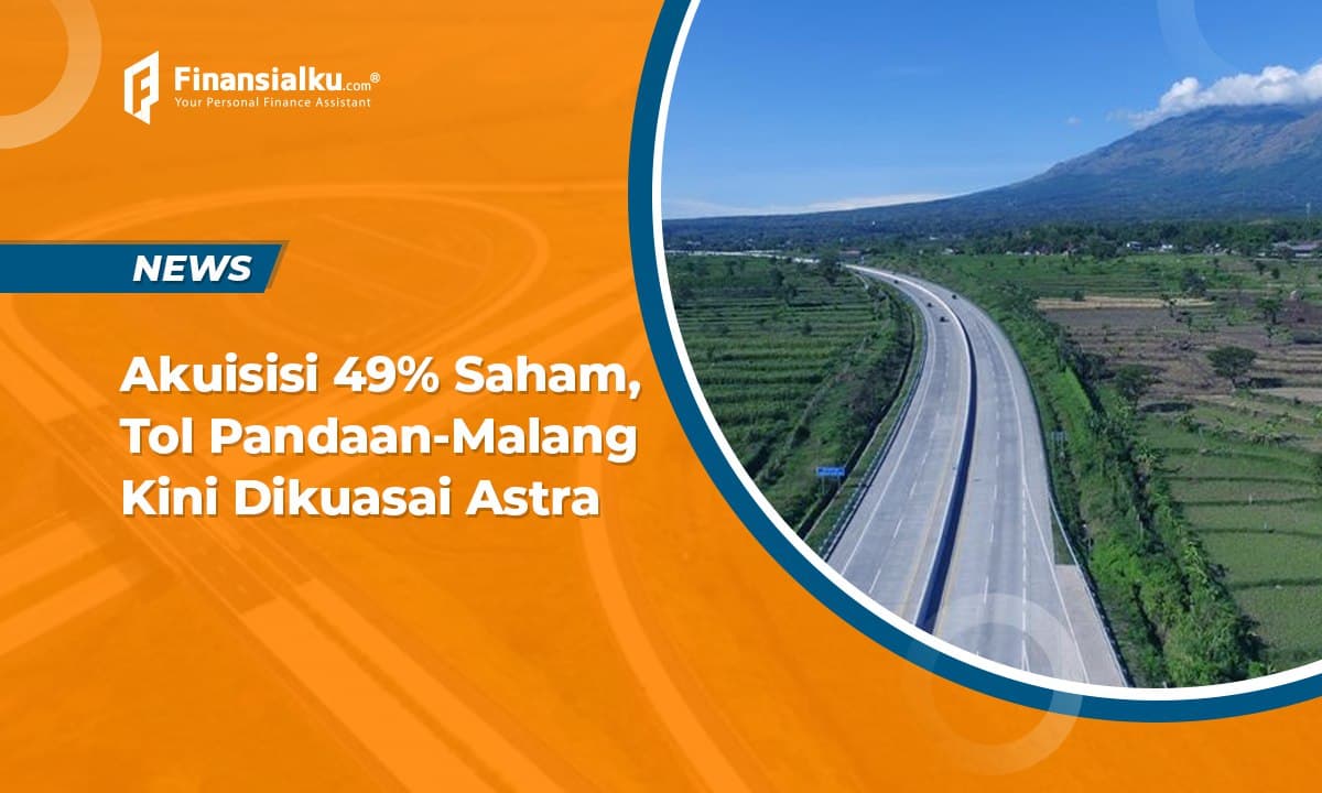 Akuisisi 49% Saham, Tol Pandaan-Malang Kini Dikuasai Astra