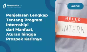 Mengenal Internship: Pengertian, Tujuan, Manfaat, dan Aturannya