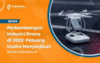 Tertarik Bisnis di Industri Drone? Ini Peluangnya di Tahun 2022!