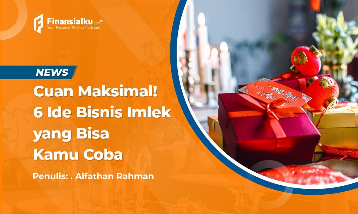 Ide Bisnis Imlek yang Bisa Bikin Kamu Cuan Maksimal