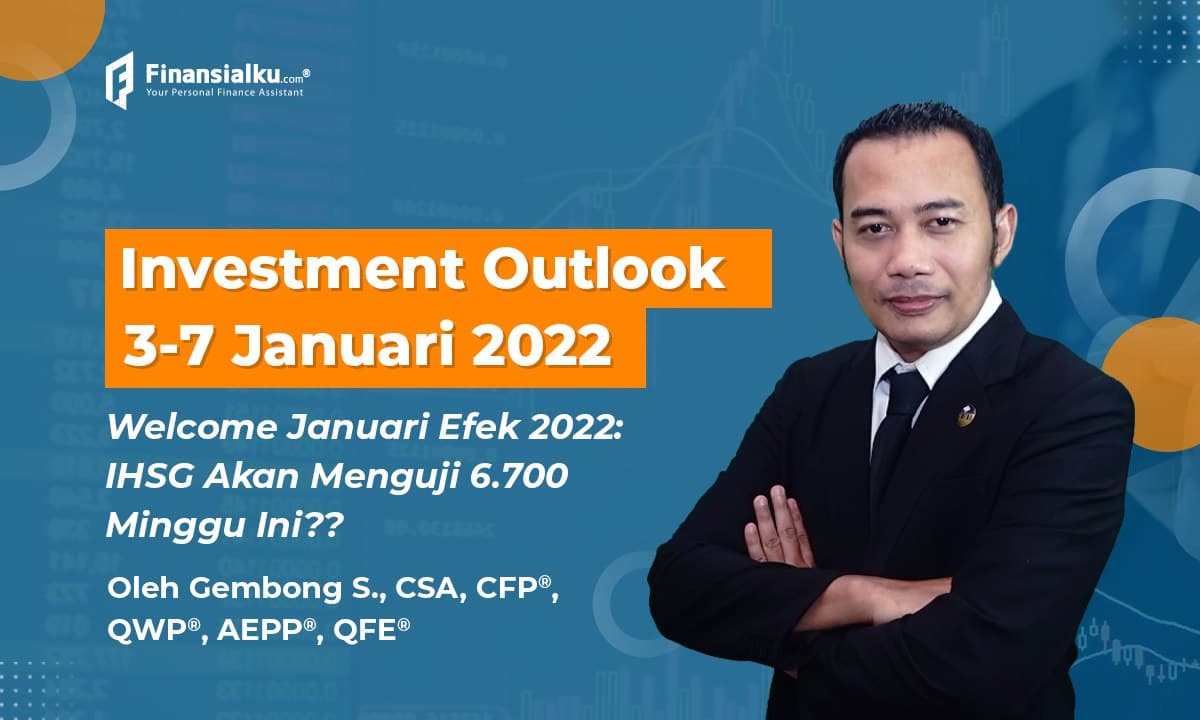 Investment Outlook 3-7 Jan 2022: Welcome Januari Effect 2022!