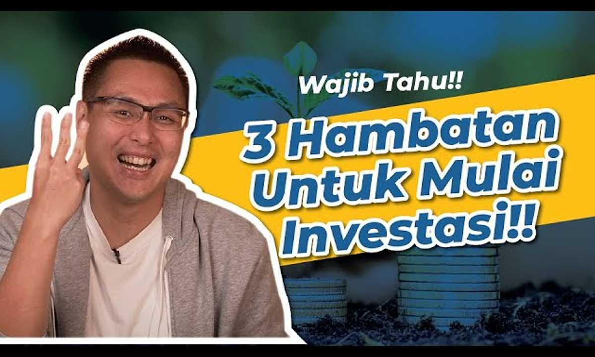 VIDEO: Kenapa Susah Banget Mulai Investasi???