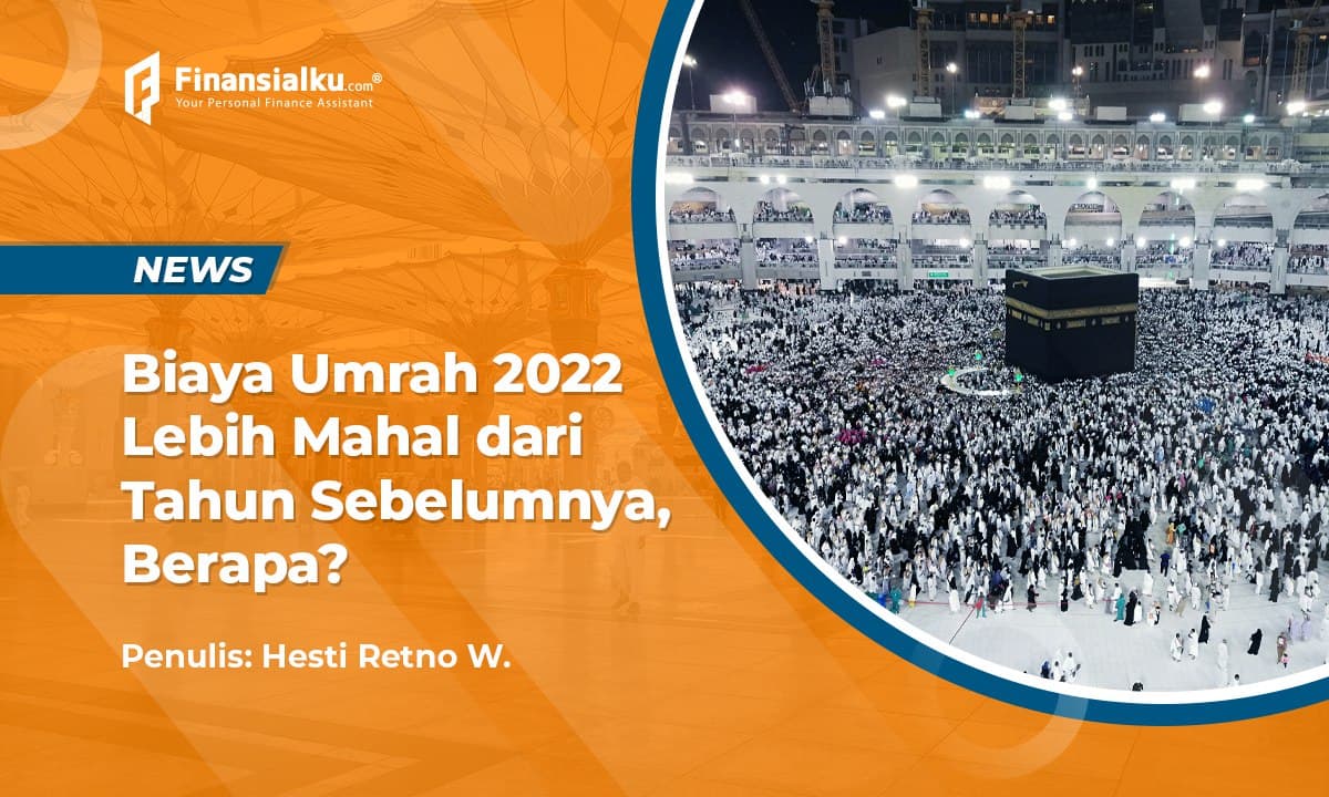 Sudah Kembali Dibuka, Berapa Biaya Umrah 2022?