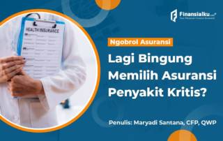 Anti Bingung! Perhatikan Hal Ini Sebelum Beli Asuransi Penyakit Kritis