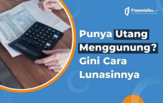 Terbukti Efektif! Ini Cara Ampuh Melunasi Utang Segunung! 