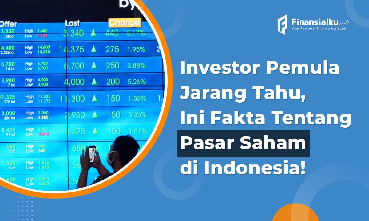 Nih, Tentang Pasar Saham di Indonesia yang Jarang Diketahui Investor!